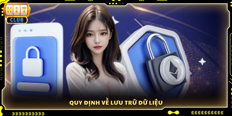 Quy định về việc quản lý và bảo quản dữ liệu