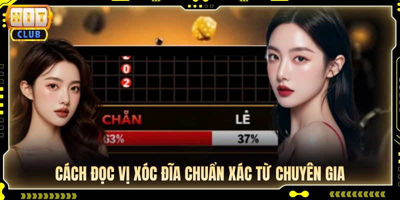 Bí quyết bắt vị xóc đĩa bách phát bách trúng từ cao thủ 